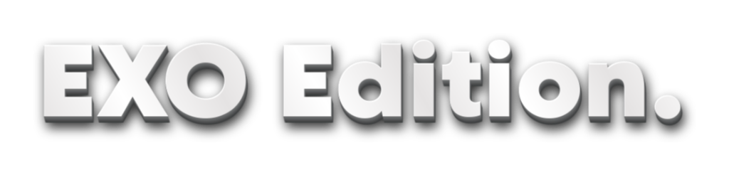EXO Edition